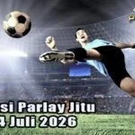 Prediksi Parlay Jitu 3 dan 4 Juli 2026
